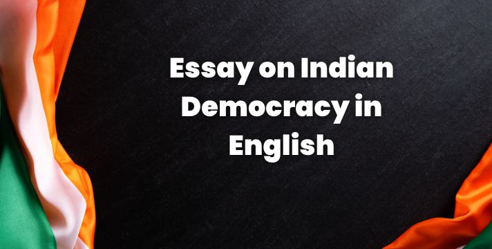 Essay on Indian Democracy in English